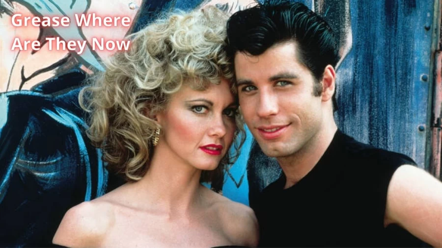 Grease Where Are They Now? Where Are The Grease Cast Now?