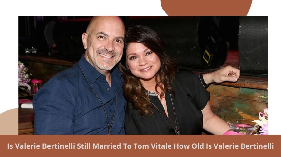 Is Valerie Bertinelli Still Married To Tom Vitale? How Old Is Valerie Bertinelli?