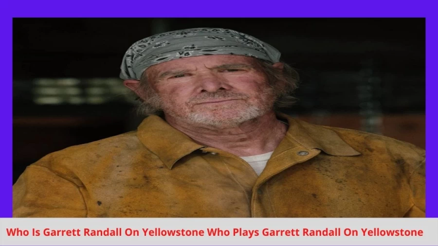 Who Is Garrett Randall On Yellowstone? Who Plays Garrett Randall On Yellowstone Actor?