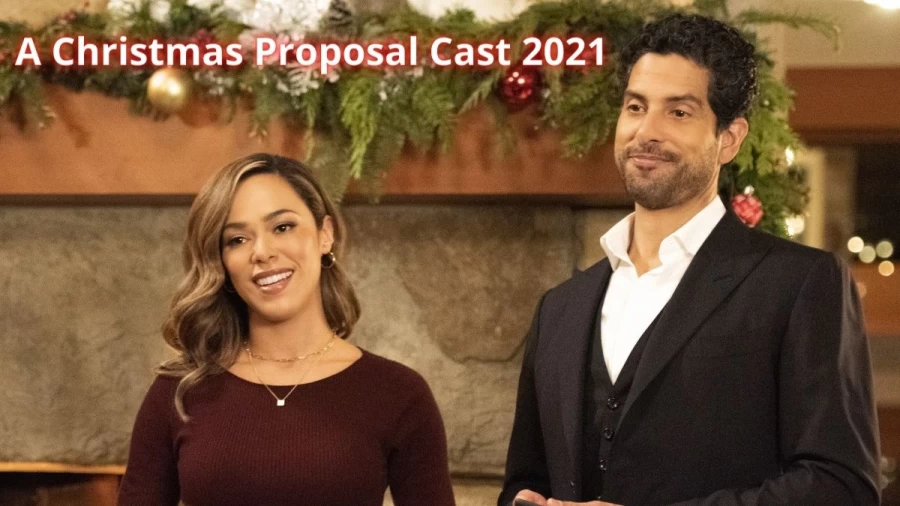 A Christmas Proposal Cast 2021, Get The Complete List Of A Christmas Proposal Cast 2021 With Images