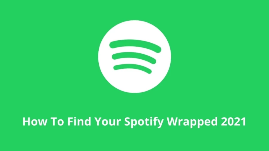 How To Find Your Spotify Wrapped 2021? A Guide On Spotify Wrapped 2021