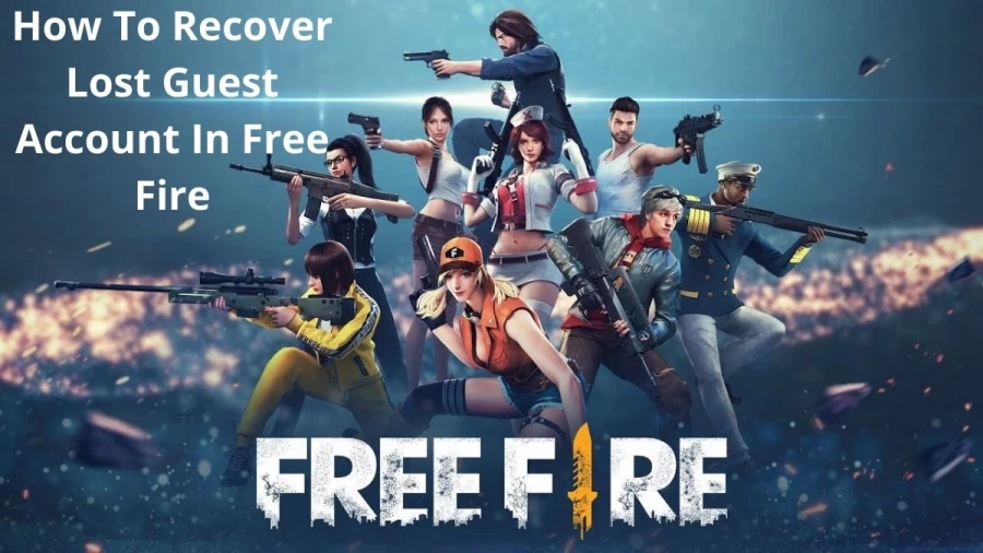 How To Recover Lost Guest Account In Free Fire? Check Here The Complete Steps To Recover Lost Guest Account In Free Fire 2021