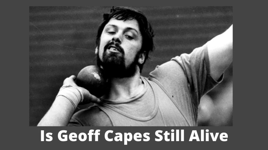 Is Geoff Capes Still Alive? What Happened To Geoff Capes?