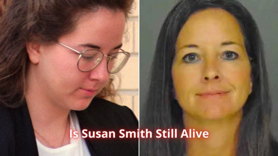 Is Susan Smith Still Alive? Complete Details About Susan Smiths Life