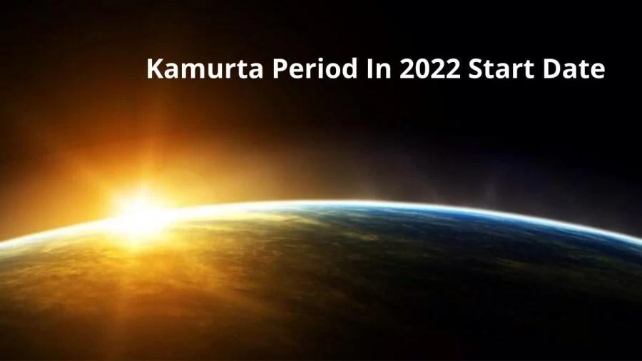 Kamurta Period In 2022 Start Date, When is Gujarat Kamurta Period 2022 Calendar, Images