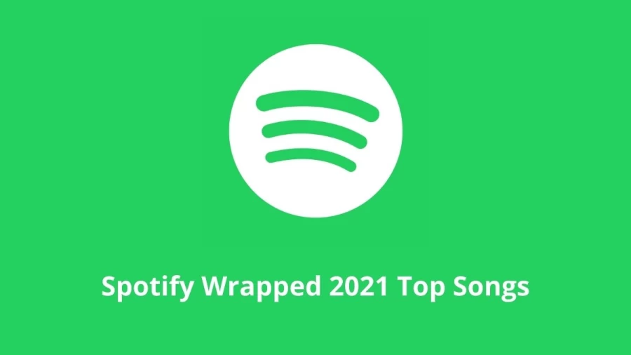 Spotify Wrapped 2021 Top Songs, How To See Most Streamed Songs On Spotify?