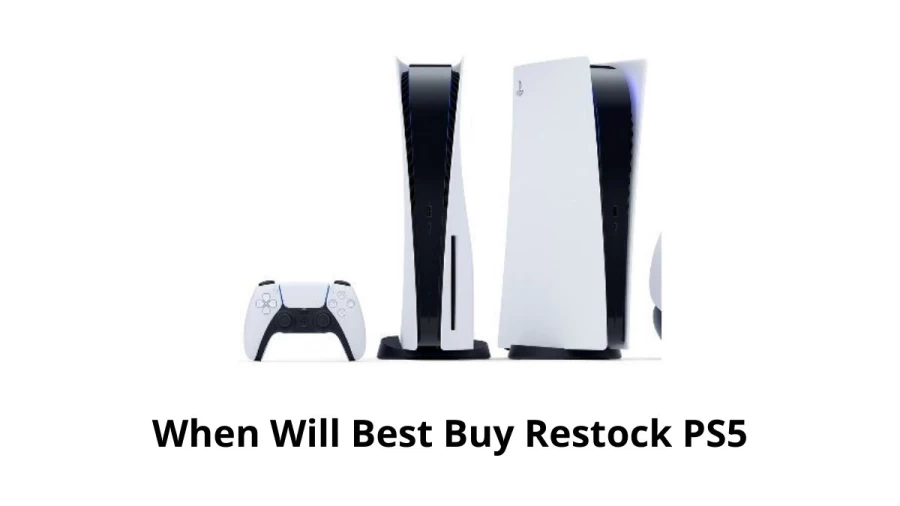 When Will Best Buy Restock PS5? Know Best Buy Ps5 Restock Time And Where To Check Next Ps5 Restock