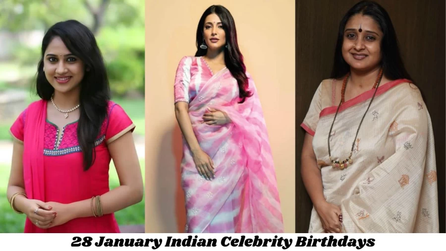 28 January Indian Celebrity Birthdays: Famous People Birthdays Indian Celebrity January 28