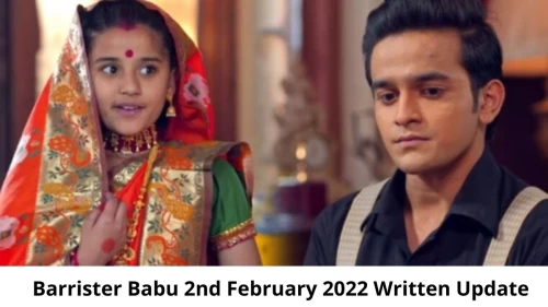 Barrister Babu 2nd February 2022 Written Update, Upcoming Twists In Barrister Babu