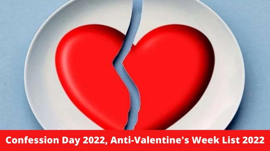 Confession Day 2022, Anti-Valentines Week List 2022