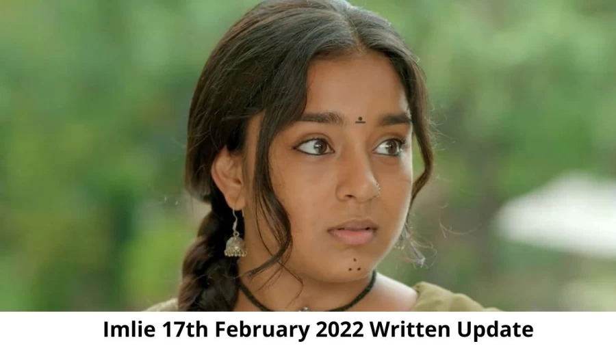 Imlie 17th February 2022 Written Update, Upcoming Twists In Imlie