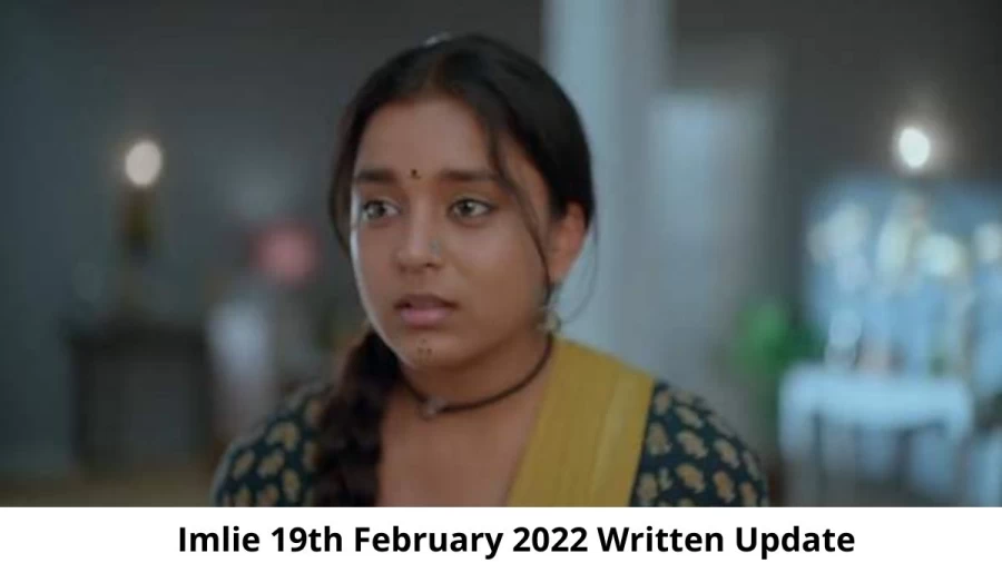 Imlie 19th February 2022 Written Update, Upcoming Twists In Imlie