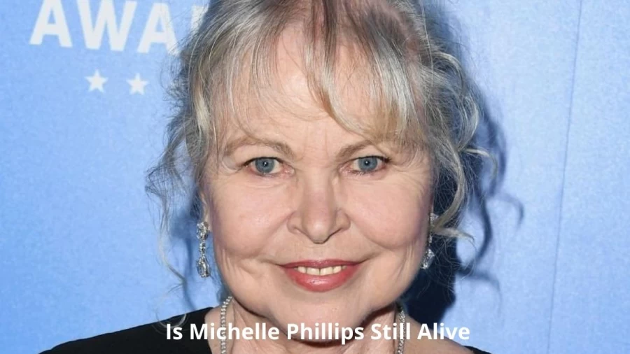 Is Michelle Phillips Still Alive? Michelle Phillips Age, Net Worth, Nationality, Height, And More