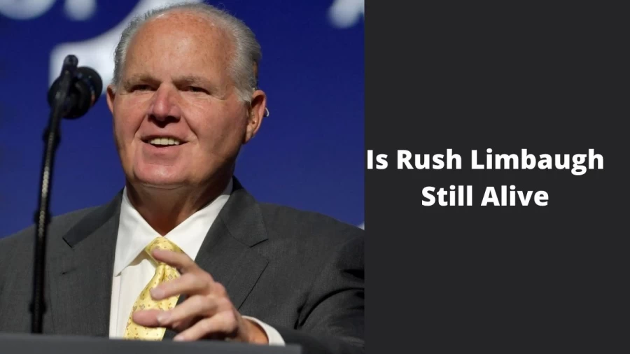 Is Rush Limbaugh Still Alive? When And Where Did Rush Limbaugh Die?