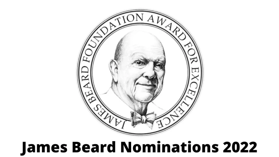 James Beard Nominations 2022, Check 2022 James Beard Award Nominees And Semi-Finalists