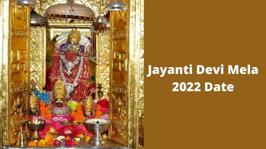 Jayanti Devi Mela 2022 Date, Complete Details About Jayanti Devi Mela 2022