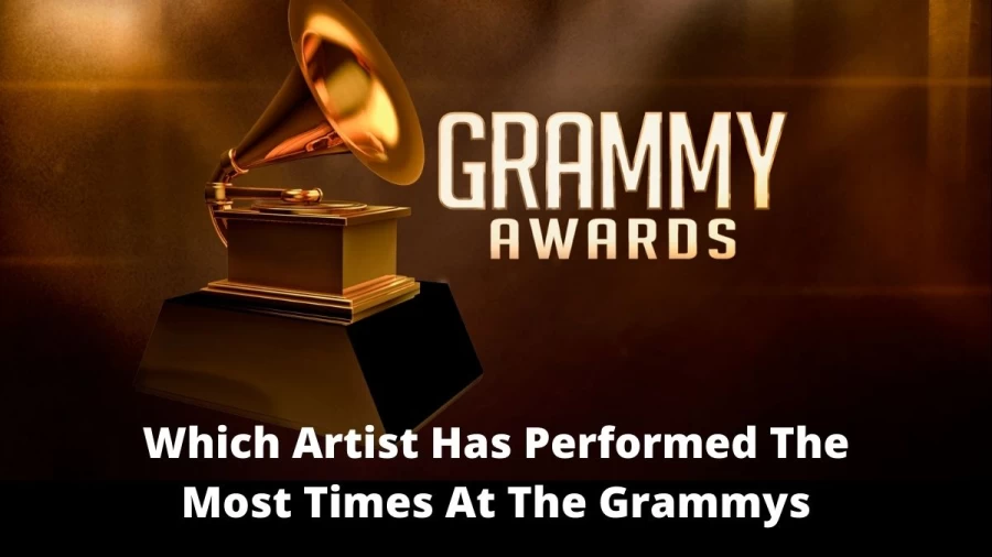 Which Artist Has Performed The Most Times At The Grammys? Which Female Has Won The Most Grammy Awards?