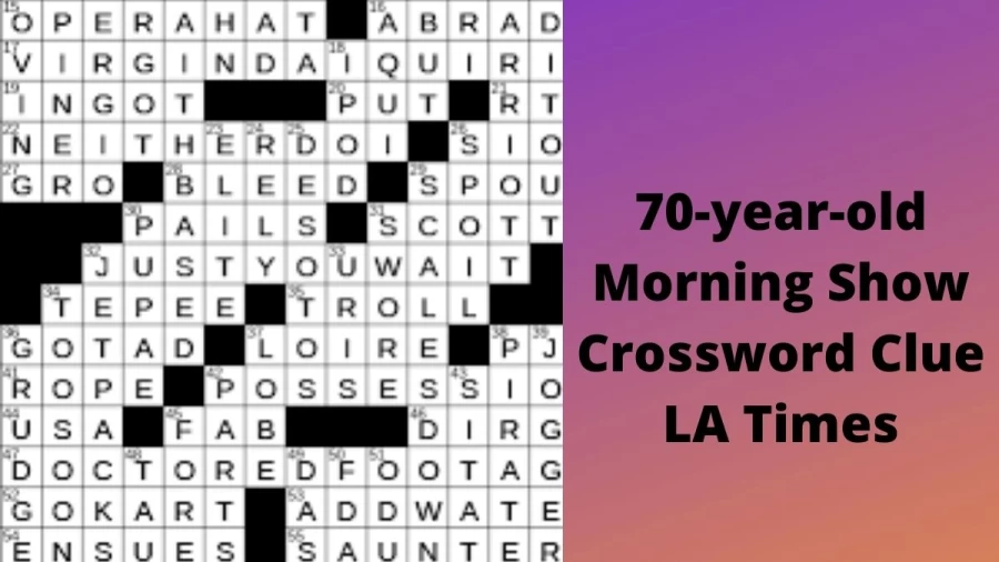 70-year-old morning show Crossword Clue LA Times