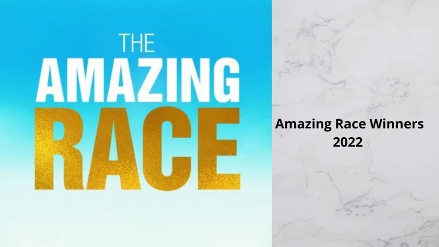 Amazing Race Winners 2022, Get Here Amazing Race Winner List