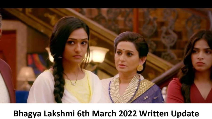 Bhagya Lakshmi 6th March 2022 Written Update, Upcoming Twists In Bhagya Lakshmi