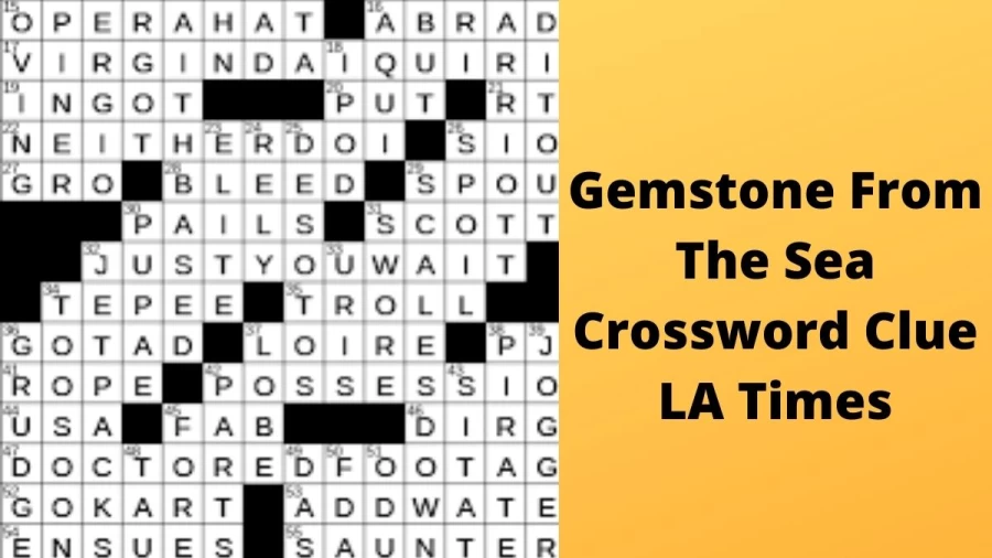 Gemstone from the sea Crossword Clue LA Times