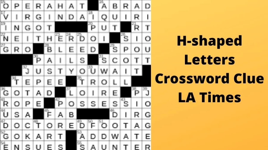 H-shaped Letters Crossword Clue LA Times