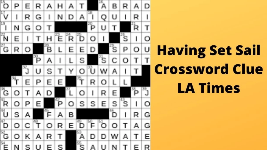 Having set sail Crossword Clue LA Times