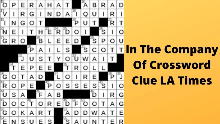 In the company of Crossword Clue LA Times