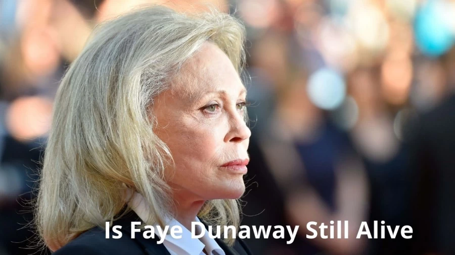 Is Faye Dunaway still Alive? Faye Dunaway Biography, Films, Age, Height, Weight, Kids and Net Worth