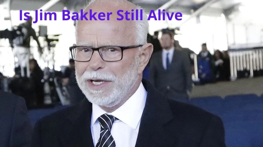 Is Jim Bakker Still Alive, Who Is Jim Bakker? Check More Details Here!