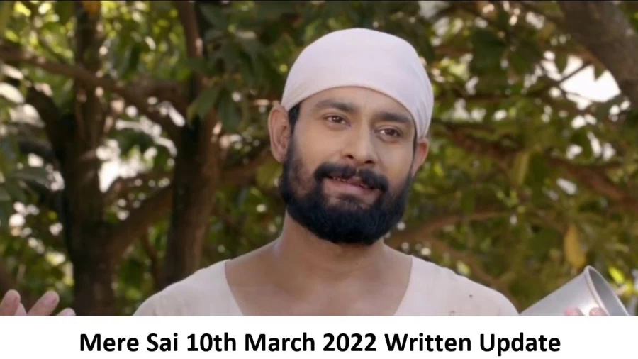 Mere Sai 10th March 2022 Written Update, Upcoming Twists In Mere Sai