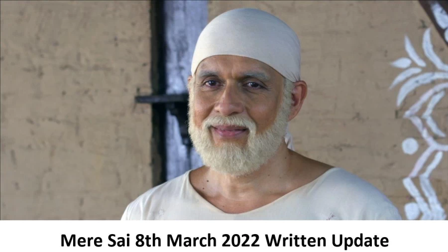 Mere Sai 8th March 2022 Written Update, Upcoming Twists In Mere Sai