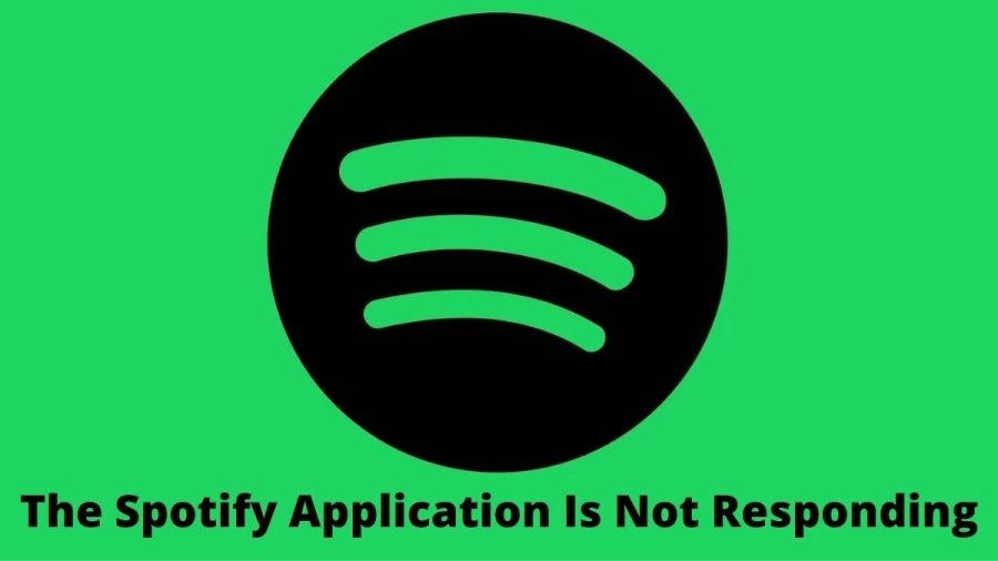 The Spotify Application Is Not Responding, How To Fix Spotify Application Not Responding Issue?