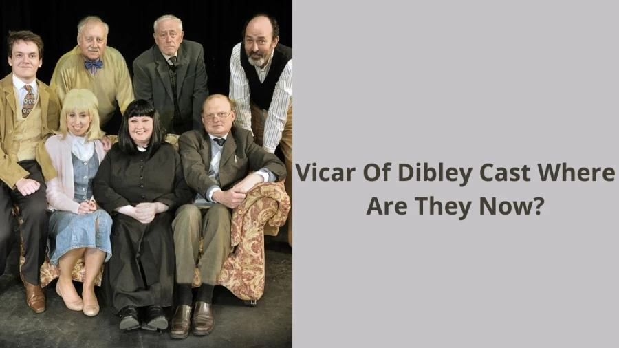 Vicar Of Dibley Cast Where Are They Now? Where Is The Cast Of Vicar Of Dibley Now?