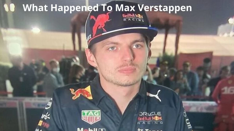 What Happened To Max Verstappen In F1’S Bahrain Grand Prix? Who is Max Verstappen?