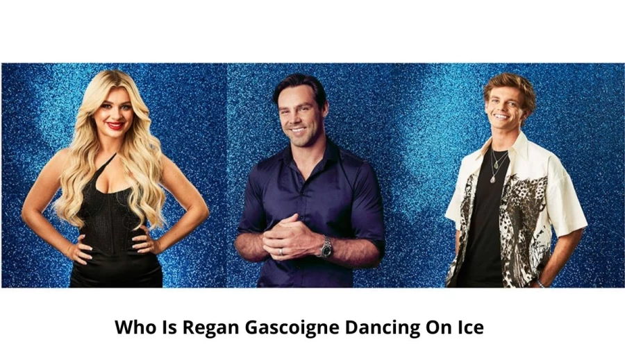 Who Is Regan Gascoigne Dancing On Ice? Know About Regan Gascoigne Dancing On Ice 2022