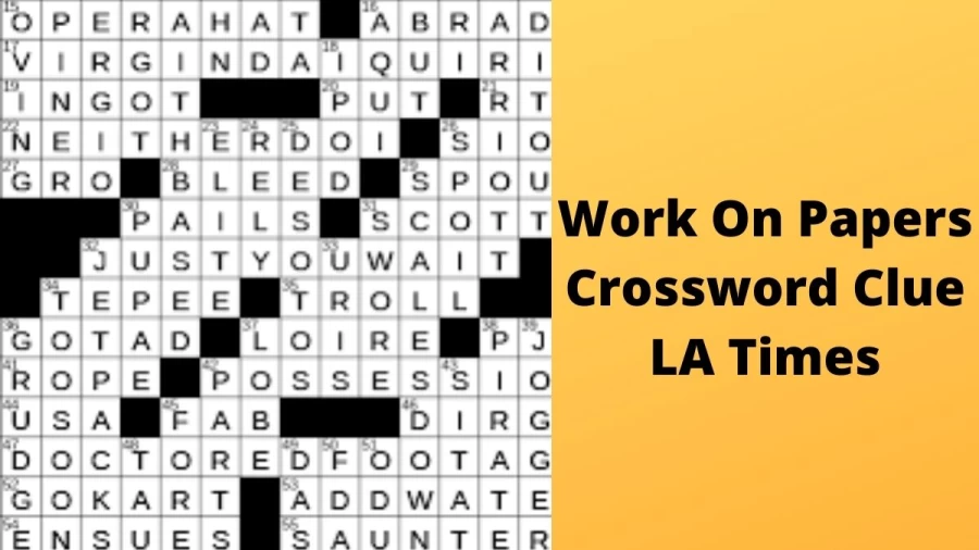 Work on papers Crossword Clue LA Times