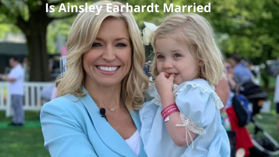 Is Ainsley Earhardt Married, Who is  Ainsley Earhardt?