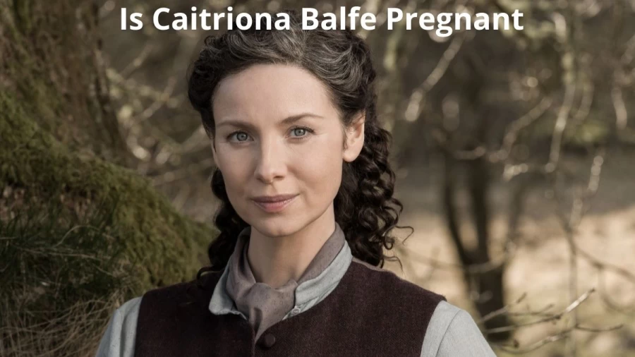 Is Caitriona Balfe Pregnant? Get Outlander Star Caitriona Balfe Pregnancy Photos