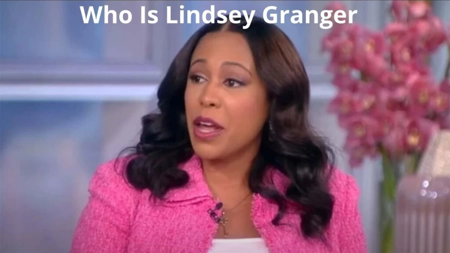 Who Is Lindsey Granger? Check Linsey Granger Age, Husband, Career, And More