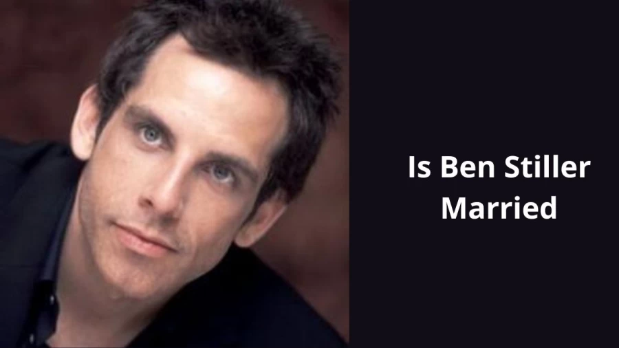 Is Ben Stiller Married? Ben Stiller Age, Wife, Net Worth, and More