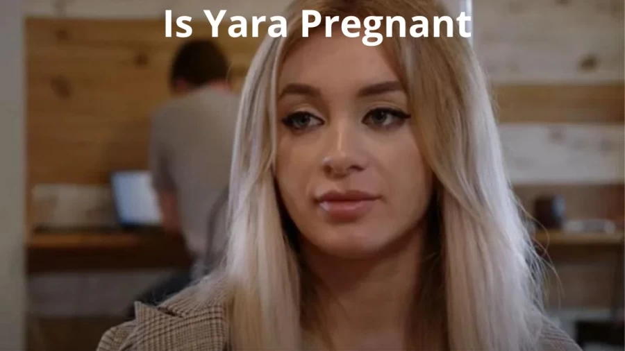 Is Yara Pregnant? Is 90 Day Fiance Star Yara Zaya Pregnant?