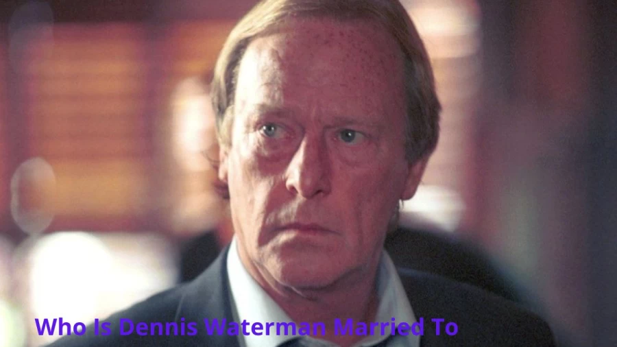 Who Is Dennis Waterman Married To? Know Dennis Waterman Wife, Age, Net Worth And Career