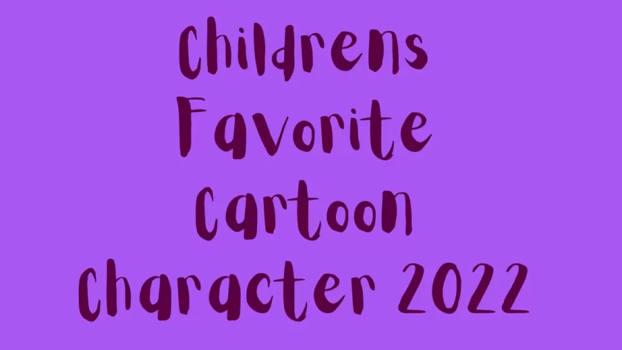 Childrens Favorite Cartoon Character 2022, List Of 20 Most Popular Cartoon Characters Of All Time