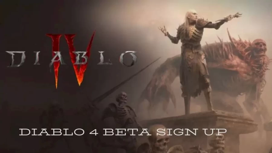 Diablo 4 Beta Sign Up, How To Sign Up Diablo Beta 4?