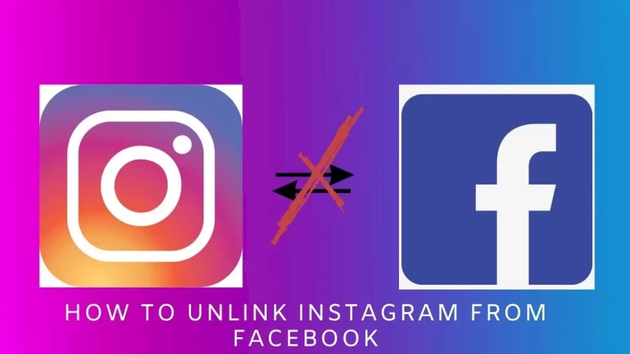 How To Unlink Instagram From Facebook 2022, Steps To Unlink Instagram From Facebook