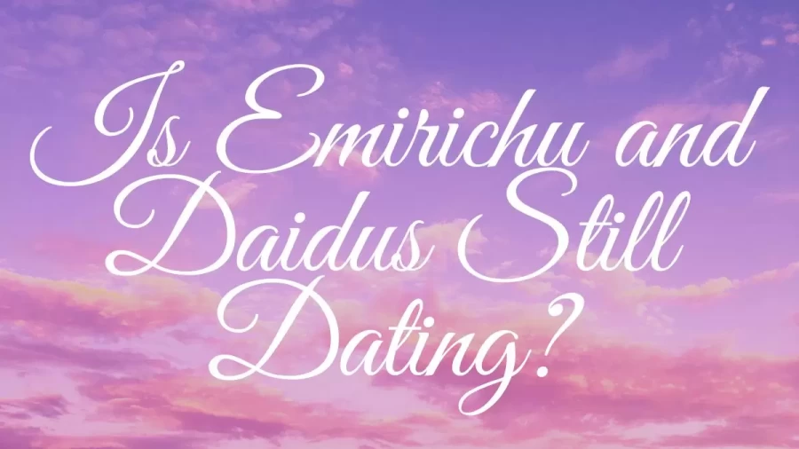 Is Emirichu And Daidus Still Dating? How Old Is Daidus?