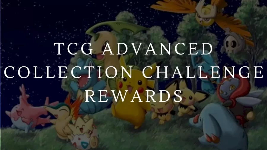 TCG Advanced Collection Challenge Rewards, All Pokemon Go Tcg Event Collection Challenges, And Rewards