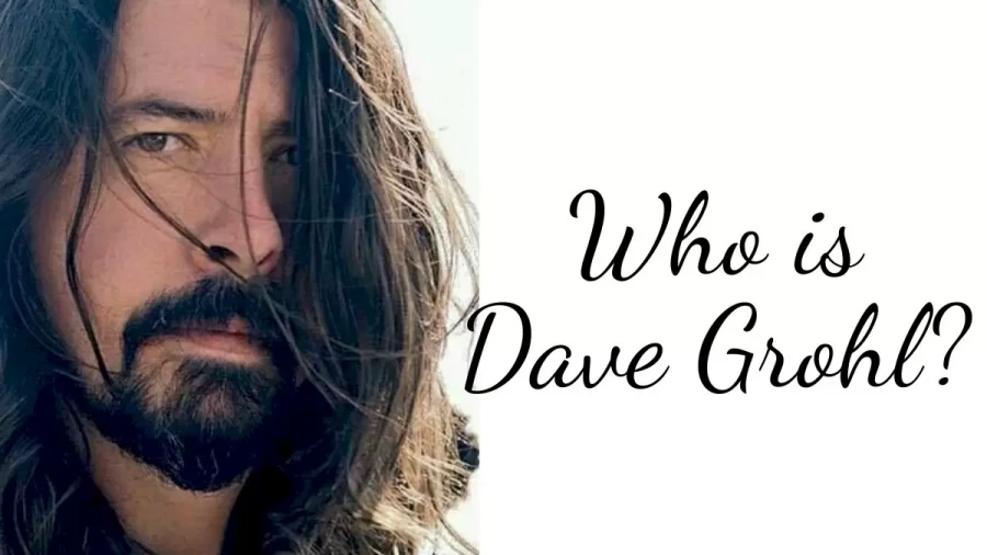 Who Is Dave Grohl? Know Dave Grohl Wiki, Family, Wife, Children, Networth, Awards, Biography, Instagram