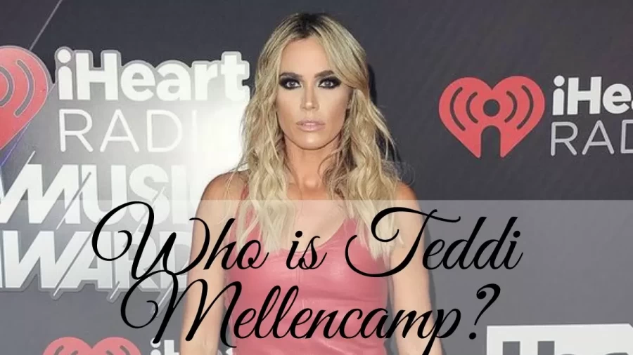 Who Is Teddi Mellencamp? Teddi Mellencamp Family, Net Worth, Husband, Kids, And Bio